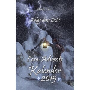 Lese-Adventskalender 2015 Folge dem Licht! - Marlies Lüer (ePub)